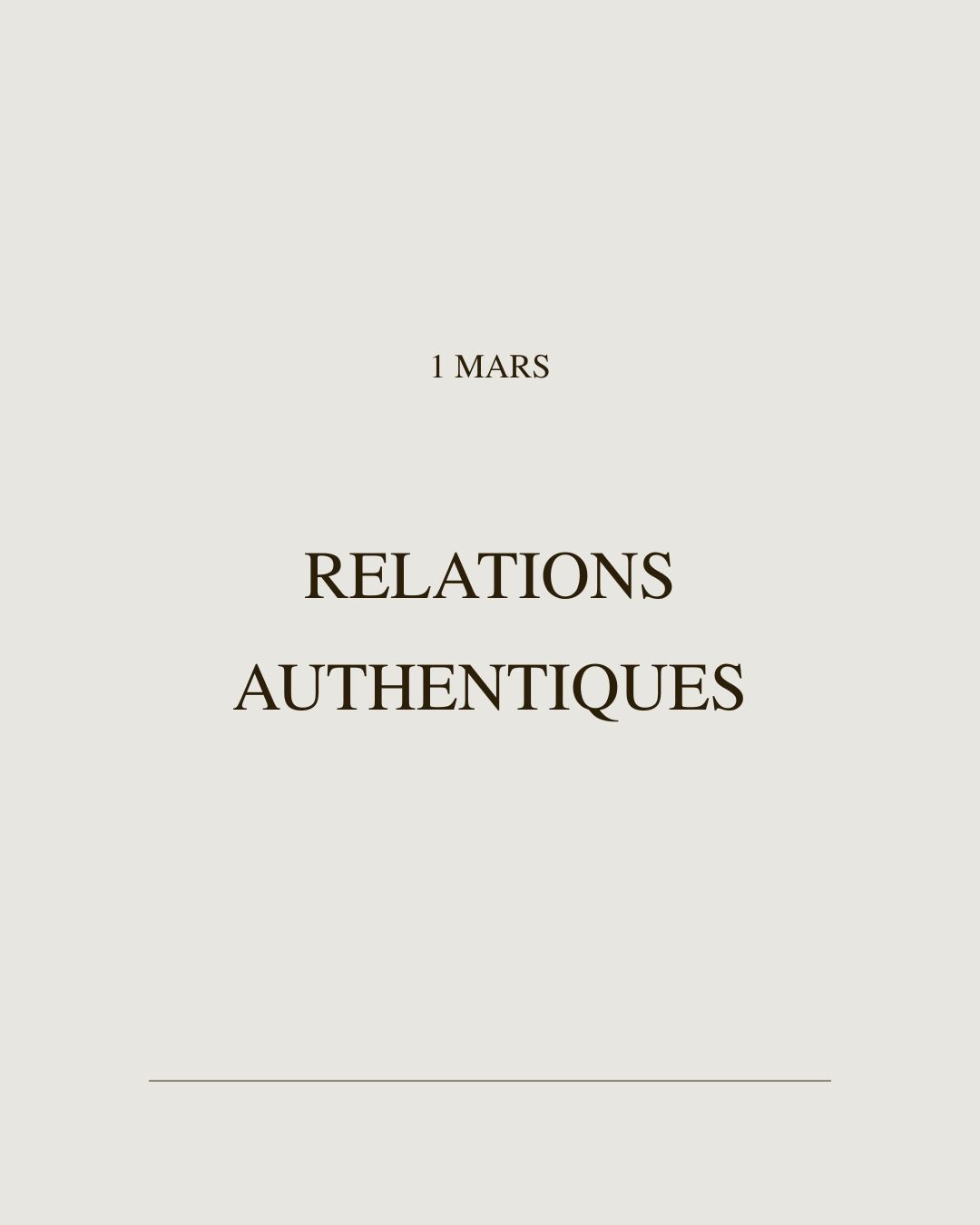 Relations Authentiques – 1 Mars